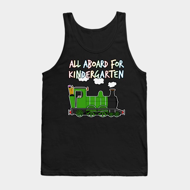 All Aboard For Kindergarten Steam Train Tank Top by doodlerob